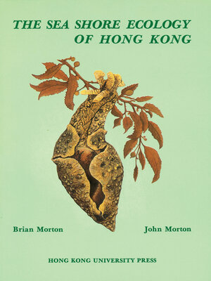 cover image of The Sea Shore Ecology of Hong Kong